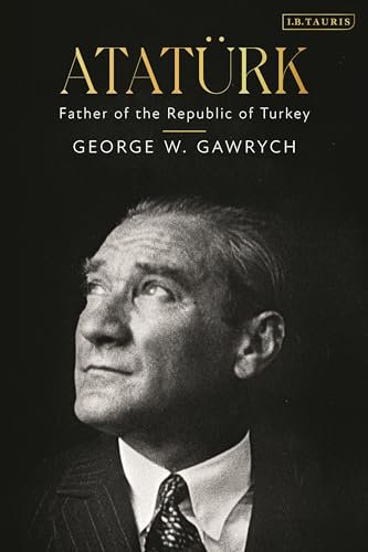 Atatürk: Father of the Republic of Turkey