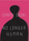No Longer Human (New Directions Book.)