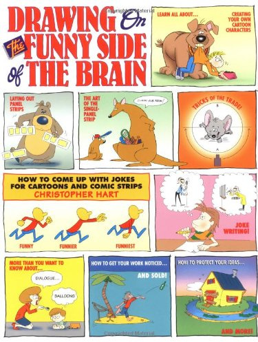 Drawing on the Funny Side of the Brain: How to Come Up With Jokes for Cartoons and Comic Strips