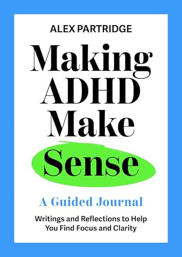 Making ADHD Make Sense: A Guided Journal