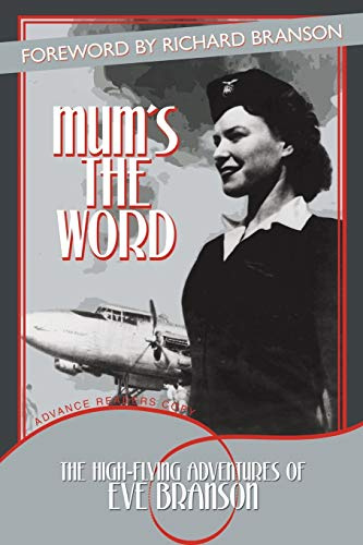 Mum's the Word: The High-Flying Adventures of Eve Branson