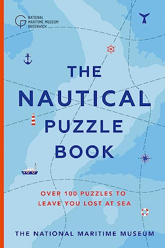 The Nautical Puzzle Book: Over 100 brilliantly brain-teasing puzzles, games and trivia - the perfect summer activity book for ocean lovers