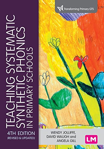 Teaching Systematic Synthetic Phonics in Primary Schools (Transforming Primary QTS Series)