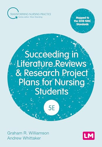 Succeeding in Literature Reviews and Research Project Plans for Nursing Students (Transforming Nursing Practice Series)