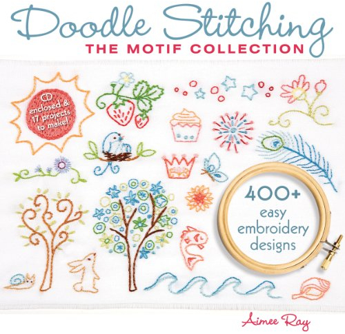 Doodle Stitching: The Motif Collection: 400+ Easy Embroidery Designs