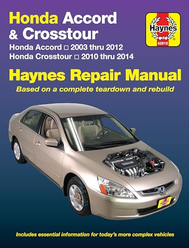 Honda Accord 2003 Thru 2012 & Honda Crosstour 2020 Thru 2014 Haynes Repair Manual: Honda Accord 2003 Thru 2012 & Honda Crosstour 2010 Thru 2014
