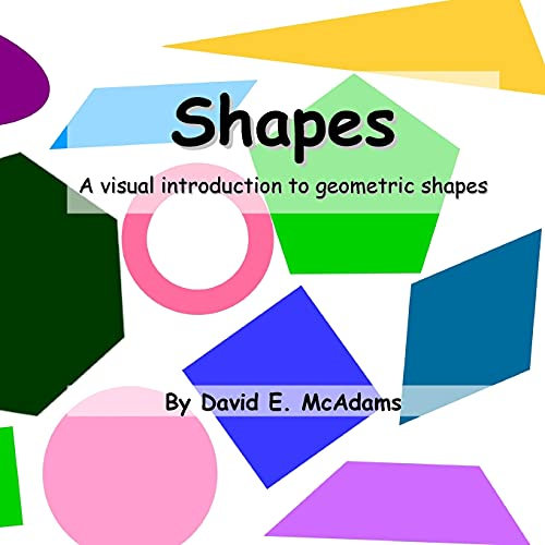 Shapes: A visual introduction to geometric shapes (Math Books for Children, Band 4)