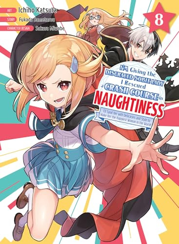 I'm Giving the Disgraced Noble Lady I Rescued a Crash Course in Naughtiness 8