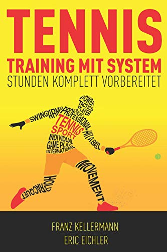 Tennistraining mit System: Stunden komplett vorbereitet