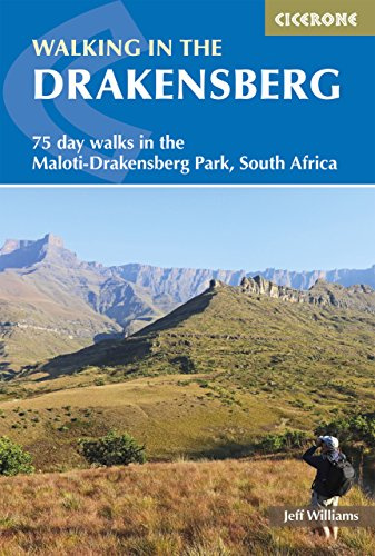 Walking in the Drakensberg: 75 walks in the Maloti-Drakensberg Park (Cicerone Guides)