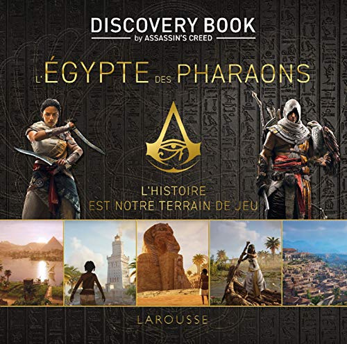 Assassin's creed Discovery Book - l'Egypte des Pharaons: Discovery Book by Assassin's Creed