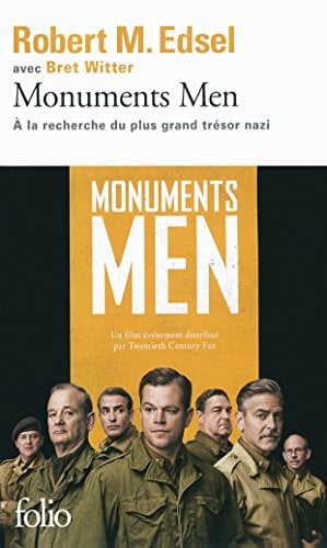 Monuments Men. A la recherche du plus grand tresor nazi: Rose Valland et le commando d'experts à la recherche du plus grand trésor nazi