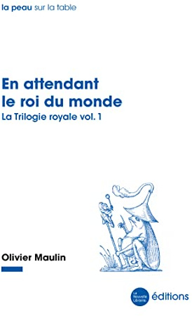 En attendant le roi du monde