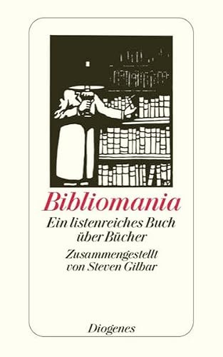Bibliomania: Ein listenreiches Buch über Bücher (detebe)
