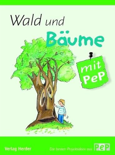 Wald und Bäume mit PeP: Die besten Projektideen aus PeP