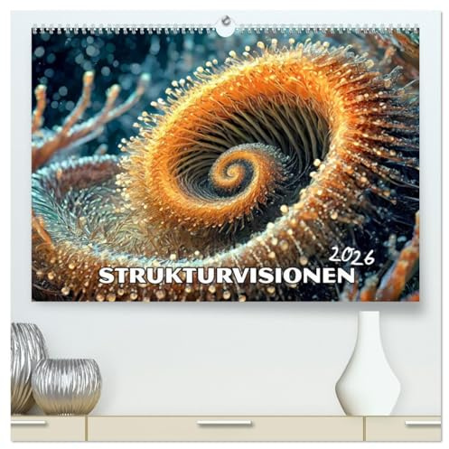 Strukturvisionen (hochwertiger Premium Wandkalender 2026 DIN A2 quer), Kunstdruck in Hochglanz: Alles, was nicht glatt ist. (CALVENDO Kunst)