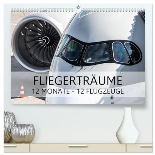 Fliegerträume: 12 Monate, 12 Flugzeuge (hochwertiger Premium Wandkalender 2026 DIN A2 quer), Kunstdruck in Hochglanz: Luftfahrtträume aus 2023 (CALVENDO Technologie)