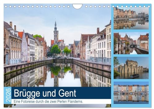 Brügge und Gent, eine Fotoreise durch die zwei Perlen Flanderns. (Wandkalender 2026 DIN A4 quer), CALVENDO Monatskalender: Gent und Brügge faszinieren ... und reicher Historie. (CALVENDO Orte)