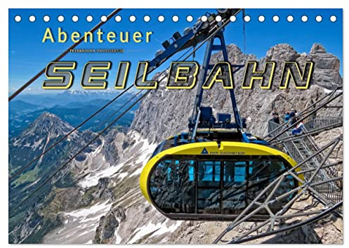 Abenteuer Seilbahn (Tischkalender 2026 DIN A5 quer), CALVENDO Monatskalender: Nervenkitzel und beeindruckende Ingenieurskunst (CALVENDO Technologie)