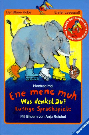 Ene mene muh, was denkst du?: Lustige Sprachspiele (Der Blaue Rabe - Erster Lesespaß)