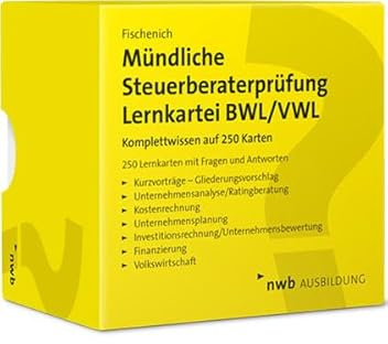 Mündliche Steuerberaterprüfung Lernkartei BWL/VWL: Komplettwissen auf 250 Karten