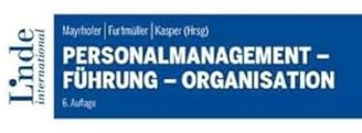 Personalmanagement - Führung - Organisation (Linde Lehrbuch)