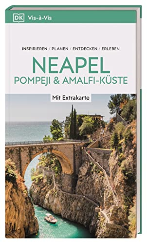 Vis-à-Vis Reiseführer Neapel, Pompeji & Amalfi-Küste: Mit wetterfester Extra-Karte und detailreichen 3D-Illustrationen