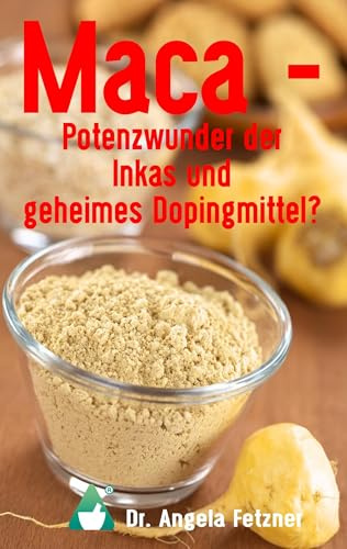 Maca - Potenzwunder der Inkas und geheimes Dopingmittel?