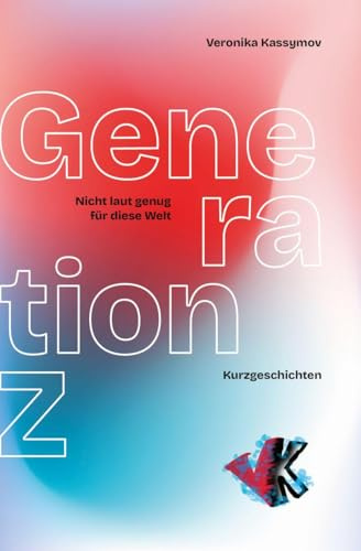 Generation Z: Nicht laut genug für diese Welt