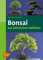 Bonsai aus heimischen Gehölzen (Garten-Ratgeber)