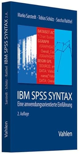 IBM SPSS Syntax: Eine anwendungsorientierte Einführung