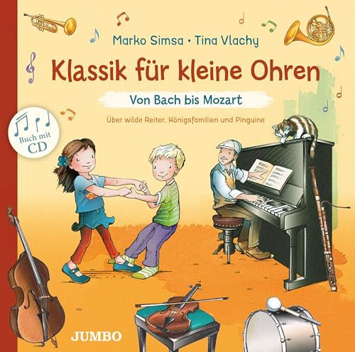 Klassik für kleine Ohren 1: Von Bach bis Mozart
