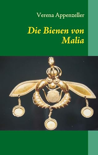 Die Bienen von Malia: - noch ein Krimi aus Kreta