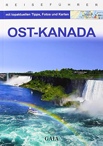 Gaia Ost-Kanada: Reiseführer