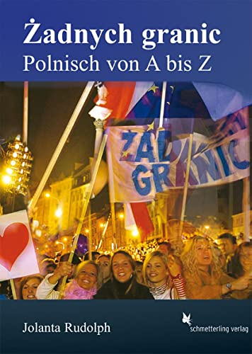 Zadnych granic!: Polnisch von A bis Z