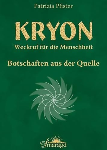 Kryon - Weckruf für die Menschheit: Botschaften aus der Quelle