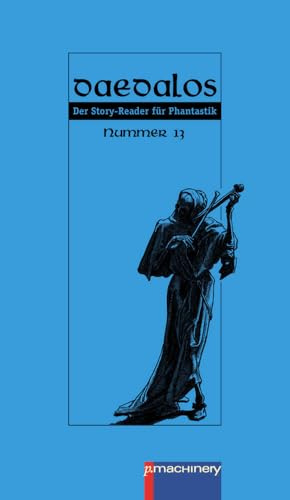 DAEDALOS 13: Der Story-Reader für Phantastik (DAEDALOS: Der Story-Reader für Phantastik)