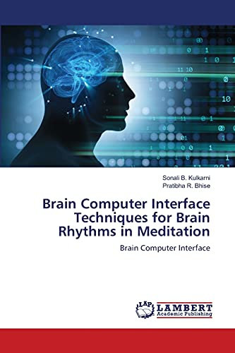 Brain Computer Interface Techniques for Brain Rhythms in Meditation: Brain Computer Interface