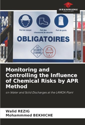 Monitoring and Controlling the Influence of Chemical Risks by APR Method: on Water and Solid Discharges at the LAMOA Plant