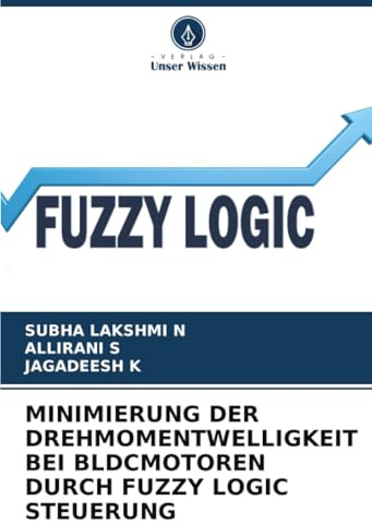 MINIMIERUNG DER DREHMOMENTWELLIGKEIT BEI BLDCMOTOREN DURCH FUZZY LOGIC STEUERUNG