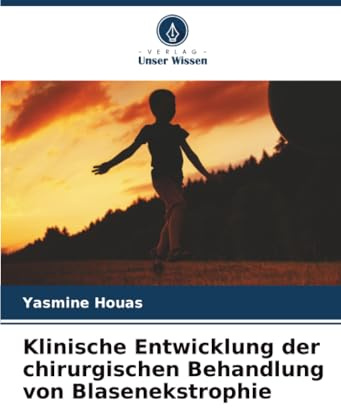 Klinische Entwicklung der chirurgischen Behandlung von Blasenekstrophie