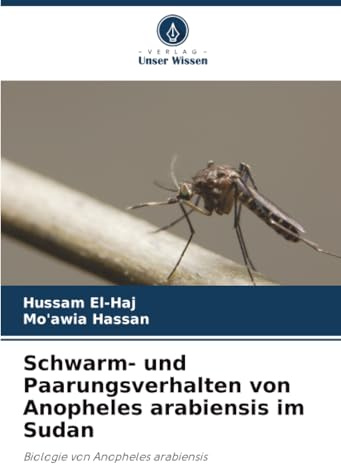 Schwarm- und Paarungsverhalten von Anopheles arabiensis im Sudan: Biologie von Anopheles arabiensis