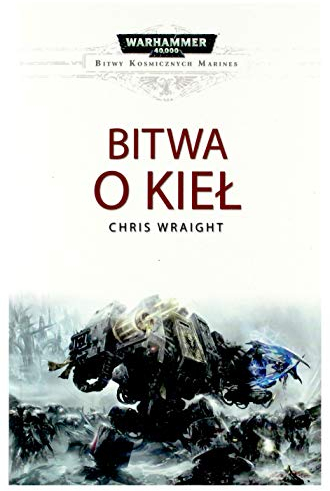 Bitwa o KieĹ - Chris Wraight [KSIÄĹťKA]