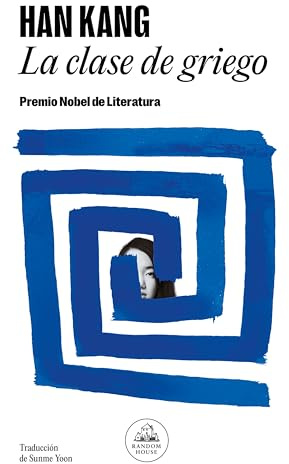 La clase de griego: Premio Nobel de Literatura 2024 (Random House)