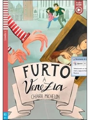 Teen ELI Readers - Italian : Furto a Venezia + downloadable audio