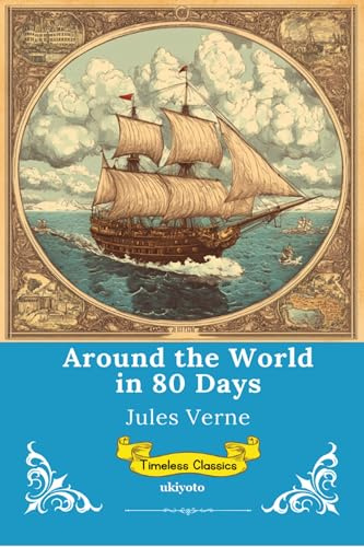 Around the World in 80 Days | Timeless Classics