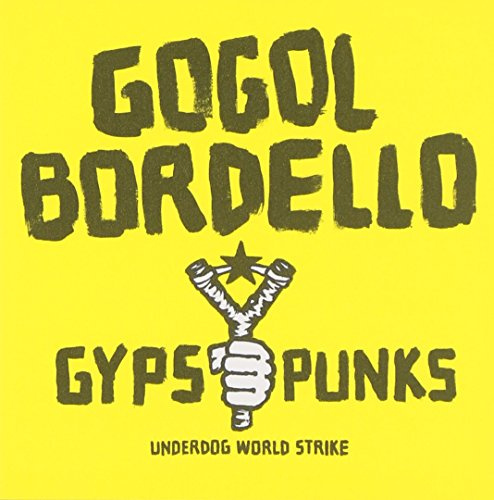 GYPSY PUNKS UNDERDOG WORLD STRIKE