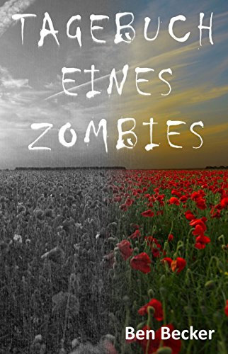Tagebuch eines Zombies (Die Zombie-Tagebücher)