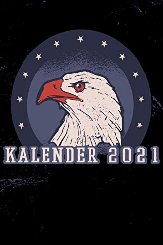Kalender 2021: DIN A5 Kalender von 01/2021 - 12/2021 1 Tag = 1 Seite mit großem Tageskalender und großartiger Übersicht. Monatsübersicht, ... und Notizen in diesem Kalenderbuch / Adler