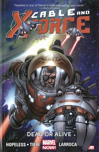 Cable and X-Force Volume 2: Dead or Alive (Marvel Now)